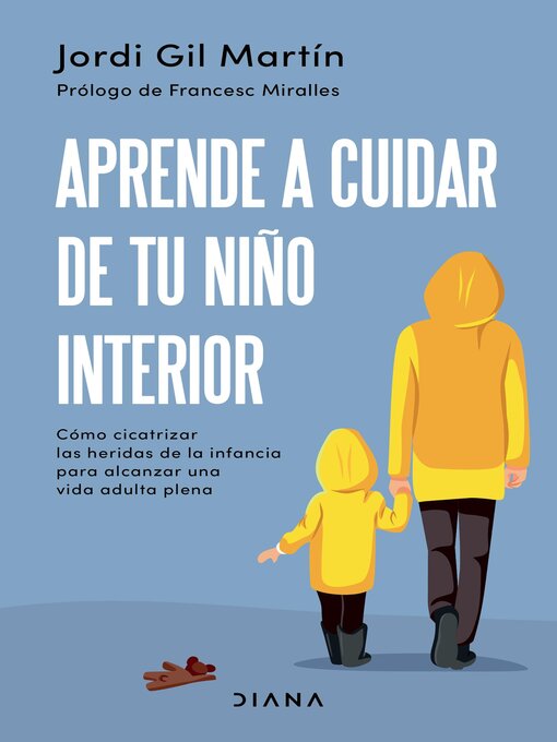 Title details for Aprende a cuidar de tu niño interior (Edición mexicana) by Jordi Gil Martín - Available